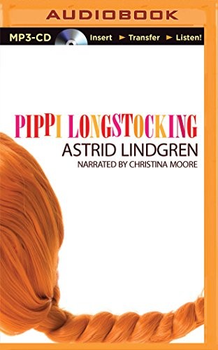 Christina Moore, Astrid Lindgren: Pippi Longstocking (AudiobookFormat, 2015, Recorded Books on Brilliance Audio)