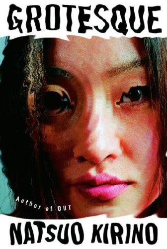 Natsuo Kirino: Grotesque (2007, Knopf)