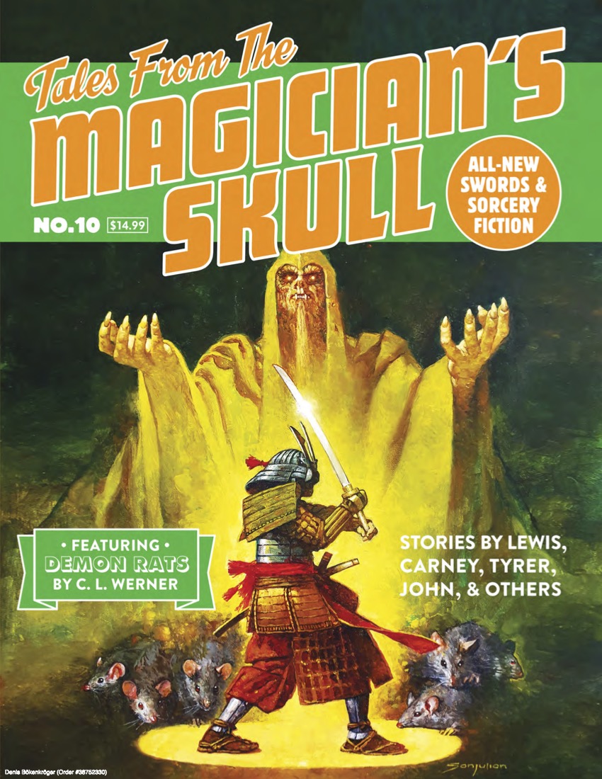 Terry Olson, W. J. Lewis, Charles D. Shell, C. L. Werner, D. J. Tyrer, Matthew John, Cynthia Ward, Jason Ray Carney, Marc DeSantis, Jeffery Sergent: Tales From the Magician’s Skull #10 (englisch language, Goodman Publishing, Goodman Games)