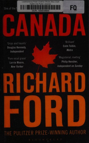 Richard Ford: Canada (2012, Bloomsbury)