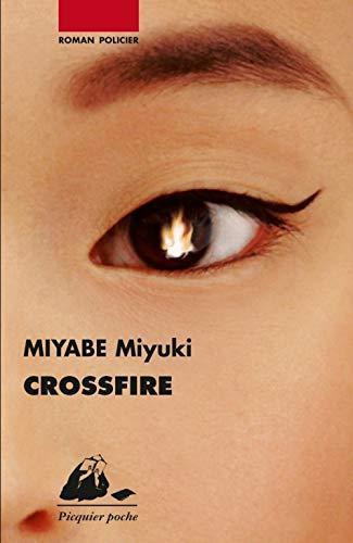 Miyuki Miyabe: Crossfire (French language, 2010, Philippe Picquier Publishing)