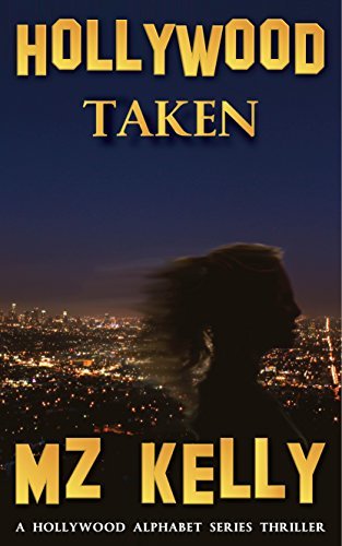 M.Z. Kelly: Hollywood Taken (EBook)