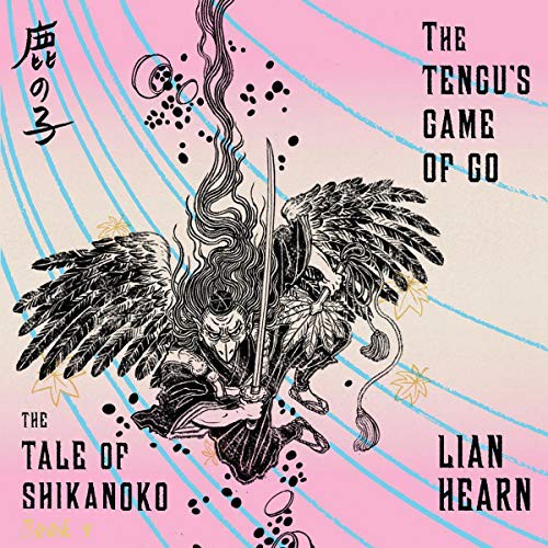 Lian Hearn: The Tengus Game of Go (AudiobookFormat, 2021, Highbridge Audio and Blackstone Publishing)