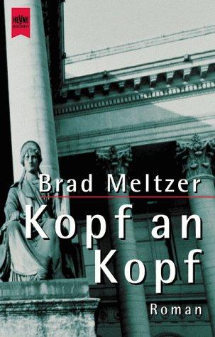 Brad Meltzer: Kopf an Kopf. (Paperback, 2000, Heyne)