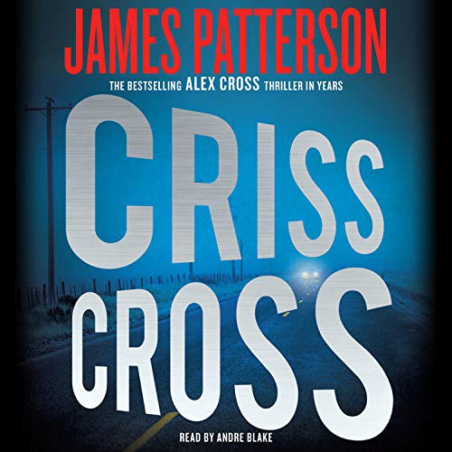 James Patterson, Andre Blake: Criss Cross (AudiobookFormat, 2019, Little Brown and Company)