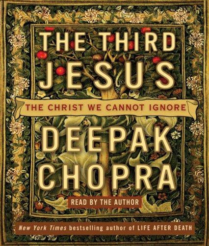 Deepak Chopra: The Third Jesus (AudiobookFormat, 2008, RH Audio)