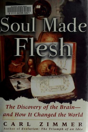 Carl Zimmer, Carl Wilhelm Erich Zimmer: Soul made flesh (2004, Free Press)