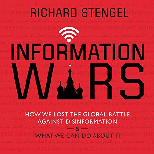 Richard Stengel: Information Wars (AudiobookFormat, 2021, Highbridge Audio and Blackstone Publishing)