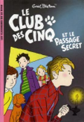 Enid Blyton: Le Club des cinq et le passage secret (French language, 2006)