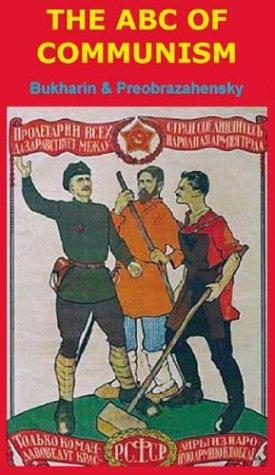 Nicholas I. Bukharin, Evgenii A. Preobrazahensky: The ABC of Communism (Paperback, Merlin Press)