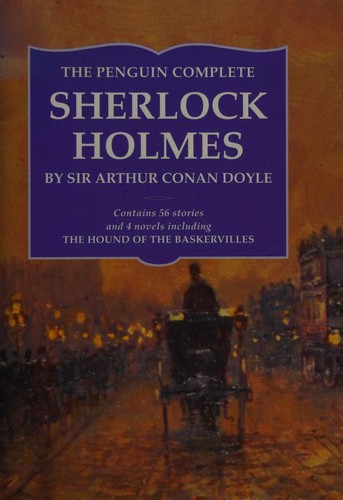 Arthur Conan Doyle: The Penguin complete SherlockHolmes (Hardcover, 1994, Bloomsbury)