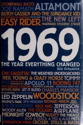 Rob Kirkpatrick: 1969 (2009, Skyhorse Pub.)