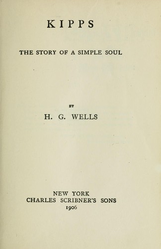 H. G. Wells: Kipps (1905, Scribner)