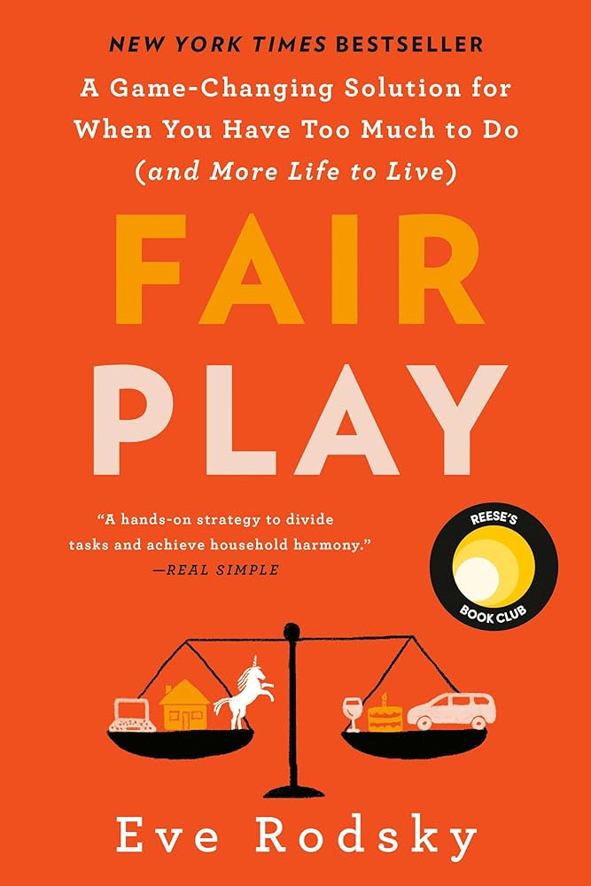 Eve Rodsky: Fair Play (2021, G.P. Putnam's Sons)