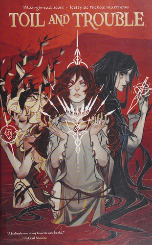 Mairghread Scott: Toil and trouble (2016, Archaia)