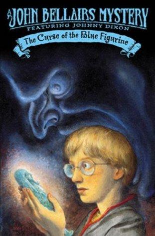 John Bellairs: The Curse of the Blue Figurine (Johnny Dixon) (2004, Puffin)