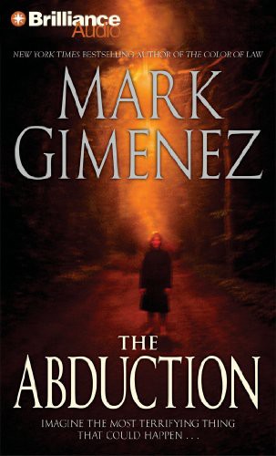 Mark Gimenez, Buck Schirner: The Abduction (AudiobookFormat, 2012, Brilliance Audio)