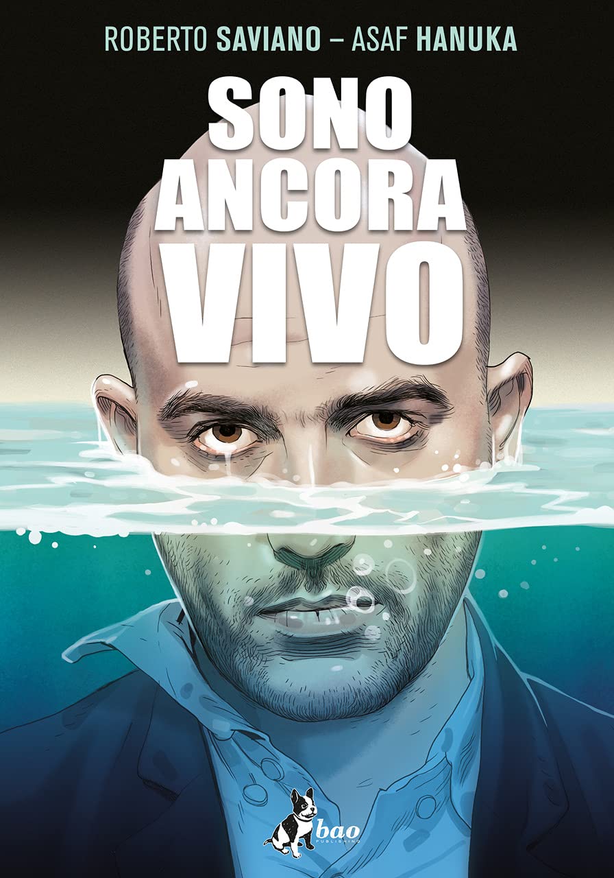 Asaf Hanuka, Roberto Saviano: Sono ancora vivo (Hardcover, Italiano language, Bao Publishing)