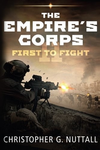 Christopher G. Nuttall: First To Fight (Paperback, 2018, CreateSpace Independent Publishing Platform)