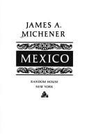 James A. Michener: Mexico (1992, Random House)