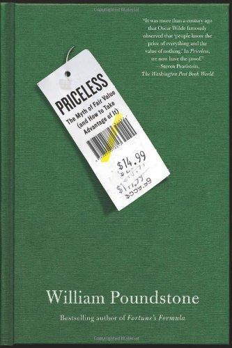 William Poundstone: Priceless: The Myth of Fair Value (and How to Take Advantage of It) (2010)
