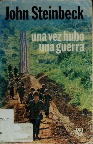 John Steinbeck: Una vez hubo una guerra (Spanish language, 1977, Caralt)