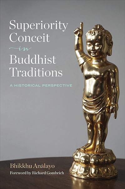 Bhikkhu Analayo: Superiority Conceit in Buddhist Traditions (EBook, 2021, Wisdom Publications)