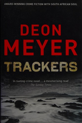 Deon Meyer: Trackers (2012, Hodder & Stoughton)