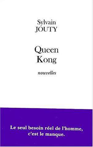 Sylvain Jouty: Queen Kong (Hardcover, Fayard)