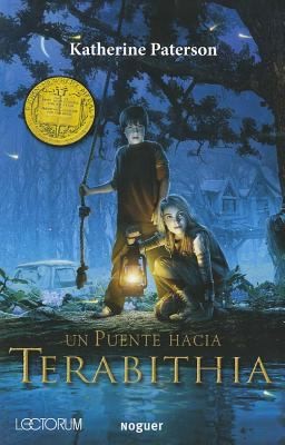 Katherine Paterson: Un Puente Hacia Terabithia (2011, Lectorum Publications)