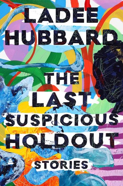Ladee Hubbard: Last Suspicious Holdout (Hardcover, 2022, Blackstone Audio, Incorporated)