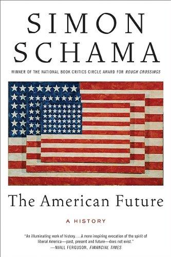 Simon Schama: The American Future (Paperback, 2010, Ecco)