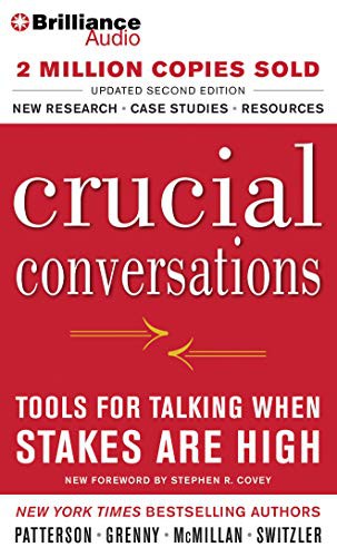 Joseph Grenny, Kerry Patterson, Ron McMillan, Al Switzler, Laura Roppe: Crucial Conversations (AudiobookFormat, 2013, Brilliance Audio)