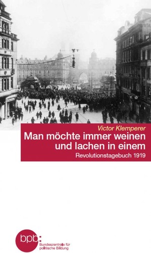Victor Klemperer: Man möchte immer weinen und lachen in einem (2015, Aufbau Verlag)