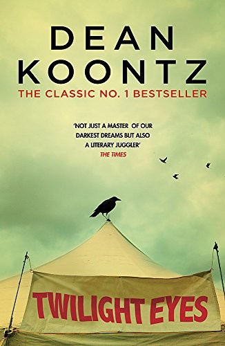 Dean Koontz: Twilight Eyes: A gripping and terrifying horror novel (2017, Headline Book Publishing)