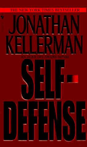 Jonathan Kellerman: Self-Defense (Alex Delaware Novels) (Paperback, 1995, Bantam)