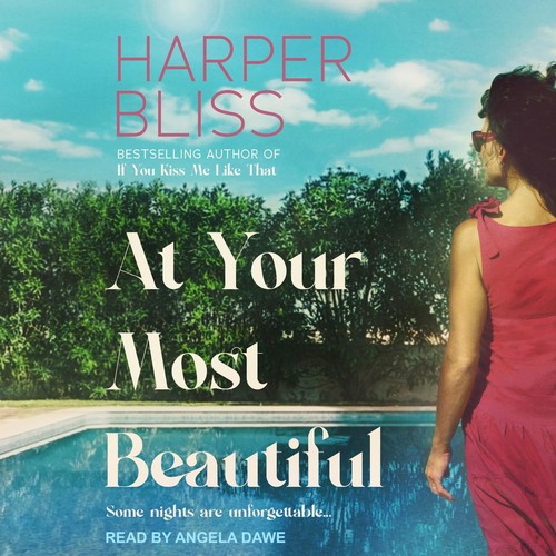 Harper Bliss: At Your Most Beautiful (EBook, 2021, Tantor Audio)