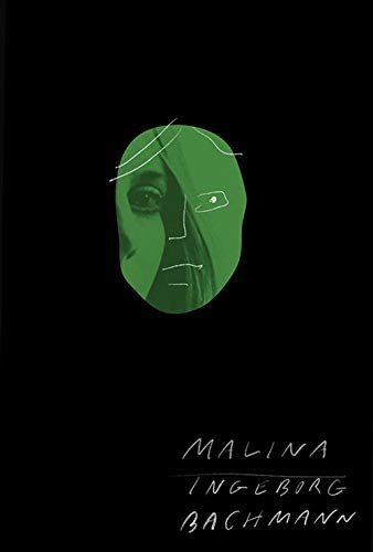 Ingeborg Bachmann, Philip Boehm, Rachel Kushner, Rachel Kushner, Bachmann, Ingeborg: Malina (Paperback, 2019, New Directions)