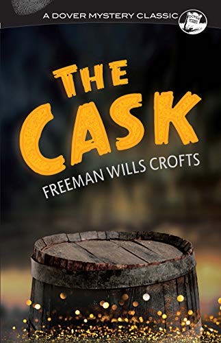 Freeman Wills Crofts: The Cask (Paperback, Dover Publications)