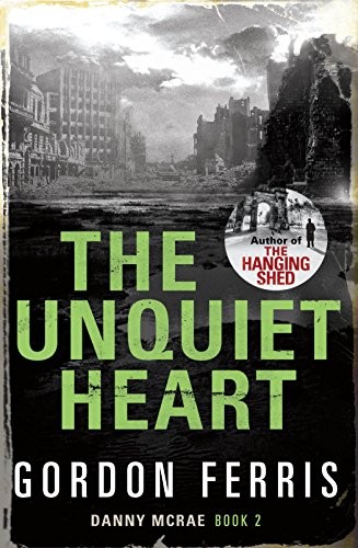 Gordon Ferris: The Unquiet Heart (2011, Atlantic Books (UK))