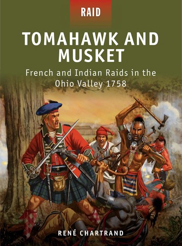 René Chartrand: Tomahawk and musket (Hardcover, 2012, Osprey)