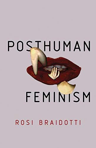 Rosi Braidotti: Posthuman Feminism (Hardcover, Polity)