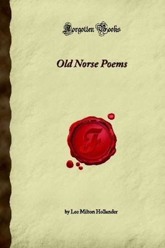 Lee Milton Hollander: Old Norse Poems (Paperback, 2008, Forgotten Books)