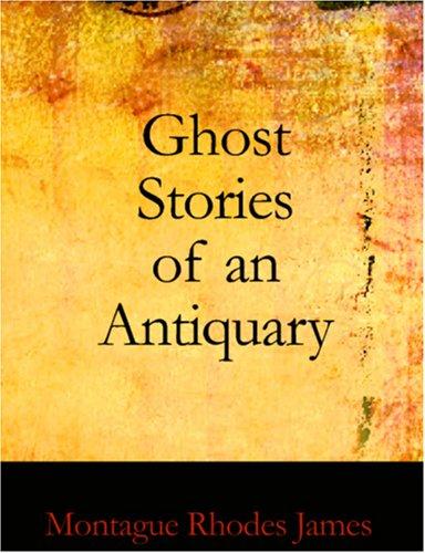 M. R. James: Ghost Stories of an Antiquary (Large Print Edition): Part 2 (Paperback, 2006, BiblioBazaar)