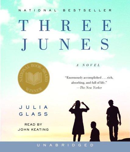 Julia Glass: Three Junes (AudiobookFormat, 2006, RH Audio)