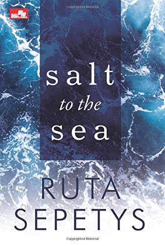Ruta Sepetys: Salt to the Sea (Paperback, ELEX MEDIA KOMPUTINDO)