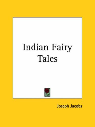 Joseph Jacobs: Indian Fairy Tales (Paperback, 2003, Kessinger Publishing)