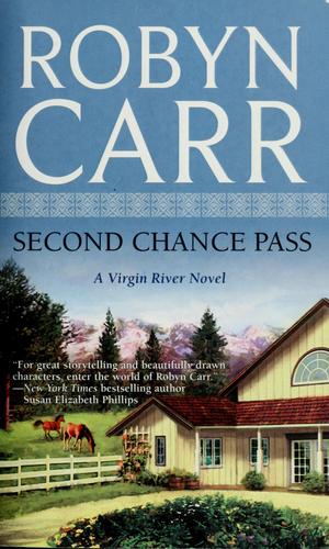 Robyn Carr: Second chance pass (2009, Mira Books)