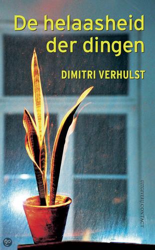 Dimitri Verhulst: De helaasheid der dingen (Uitgeverij Contact)