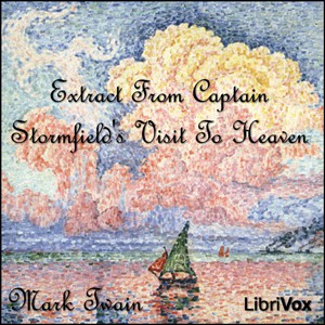 Mark Twain: Extract from Captain Stormfield's visit to heaven (2009, LibriVox)